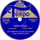 Schellack - Kurt Widmann Und Sein Orchester - Komm Zurück! / Melodia