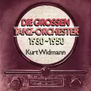 CD - Kurt Widmann - Die Grossen Tanz-Orchester 1930-1950