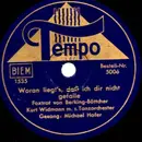 Schellack - Kurt Widmann - Woran Liegt's, Daß Ich Dir Nicht Gefalle / Rosmarie, Vergiss Mich Nie