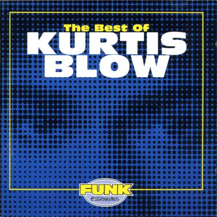 Kurtis Blow - The Best Of Kurtis Blow