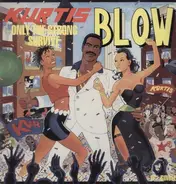 Kurtis Blow - Only The Strong Survive / Still On The Scene