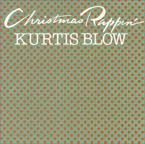Kurtis Blow - Christmas Rappin'