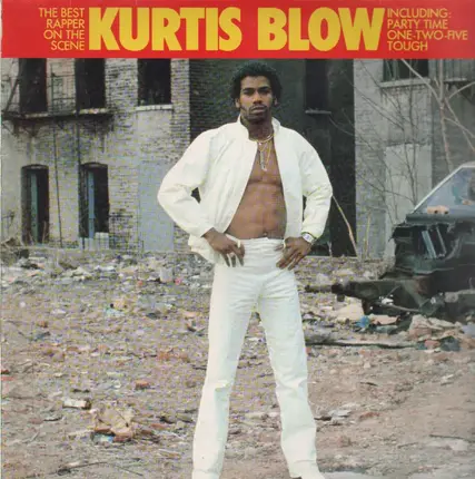 Kurtis Blow - Kurtis Blow, The Best Rapper On The Scene