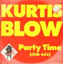 12inch Vinyl Single - Kurtis Blow - Party Time (Club Mix)