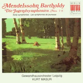 kurt masur - Mendelssohn: Jugendsymphonien Nr. 1-6