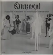 Kurtzweyl - Musik Des Mittelalters Auf Historischen Instrumenten