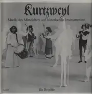 Kurtzweyl - Musik Des Mittelalters Auf Historischen Instrumenten