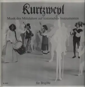 Kurtzweyl - Musik Des Mittelalters Auf Historischen Instrumenten