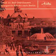 Kurorchester des Staatsbades Oeynhausen - Dank an Bad Oeynhausen / Klingende Brücke nach Berlin