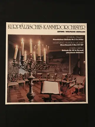 Stamitz / Mozart / Haydn - Stamitz - Mannheimer Sinfonie Nr.2 in A-Dur / Mozart - Divertimento C-Dur KV157 / Haydn - Abschieds