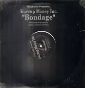 12inch Vinyl Single - Kurrupt Money, Inc. - Bondage - STILL SEALED!