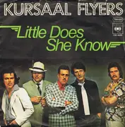 7inch Vinyl Single - Kursaal Flyers - Little Does She Know