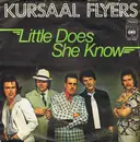 7inch Vinyl Single - Kursaal Flyers - Little Does She Know