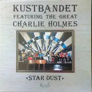 Kustbandet Featuring The Great Charlie Holmes - Star Dust