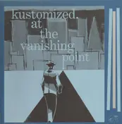 Kustomized - At the Vanishing Point