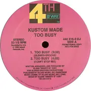 12inch Vinyl Single - Kustom Made - Too Busy - PROMO