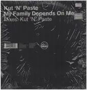 Kut 'N' Paste - My Family Depends on Me