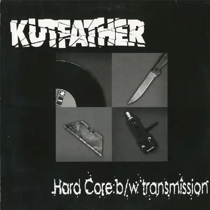 Kutfather - Hard Core / Transmission