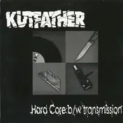 Kutfather - Hard Core / Transmission