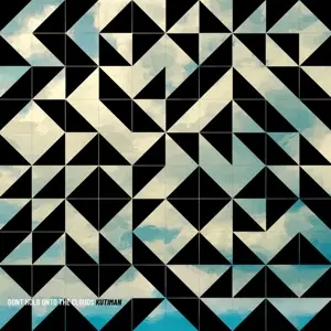 Kutiman - Don't Hold Onto The Clouds