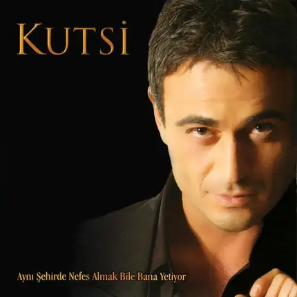 Kutsi - Aynı Şehirde Nefes Almak Bile Bana Yetiyor