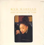 Kym Mazelle - Don't Scandalize My Name