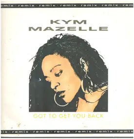 Kym Mazelle - Got To Get You Back (Remix)