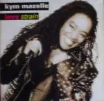 Kym Mazelle - Love Strain