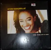 12inch Vinyl Single - Kym Mazelle - Was That All It Was