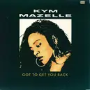 12inch Vinyl Single - Kym Mazelle - Got To Get You Back