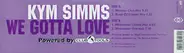 Kym Simms - We Gotta Love