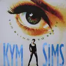 LP - Kym Sims - Too Blind To See It