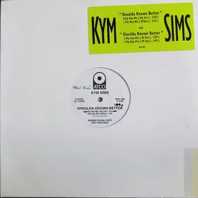 Kym Sims - Shoulda Known Better