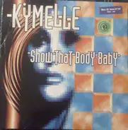 Kymelle - Show That Body Baby