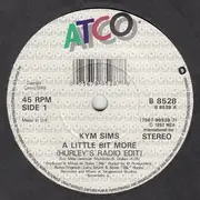 7inch Vinyl Single - Kym Sims - A Little Bit More