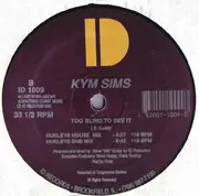 12inch Vinyl Single - Kym Sims - Too Blind To See It