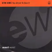 7inch Vinyl Single - Kym Sims - Too Blind To See It