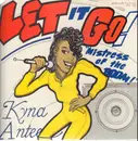12inch Vinyl Single - kyna antee aka the mistress - let it go/mistress of the boom + both instr