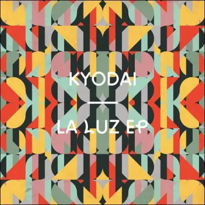 Kyodai - La Luz EP
