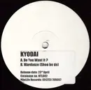 12inch Vinyl Single - Kyodai - Do You Want It?
