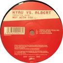 12inch Vinyl Single - Kyau & Albert Featuring Julia Lutat - Not With You (Vinyl 1)