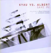 12inch Vinyl Single - Kyau vs. Albert - Save Me