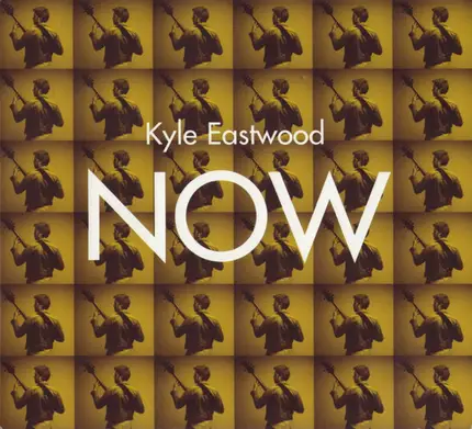 Kyle Eastwood - Now