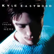 Kyle Eastwood - From There to Here