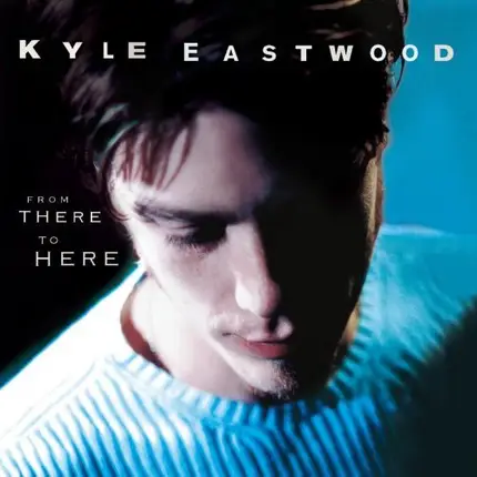 Kyle Eastwood - From There to Here