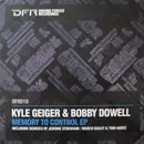 12inch Vinyl Single - Kyle Geiger & Bobby Dowell - Memory To Control EP - EP