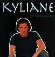 Kyliane - Afraid Of Life