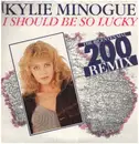 12inch Vinyl Single - Kylie Minogue - I Should Be So Lucky (The Bicentennial Remix)
