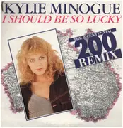 12inch Vinyl Single - Kylie Minogue - I Should Be So Lucky (The Bicentennial Remix)