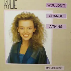 Kylie Minogue - Wouldn't Change A Thing